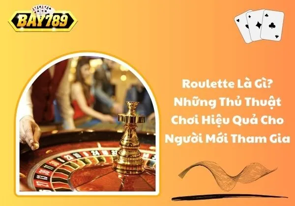 Roulette là gì